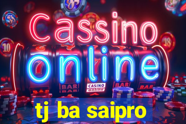 tj ba saipro
